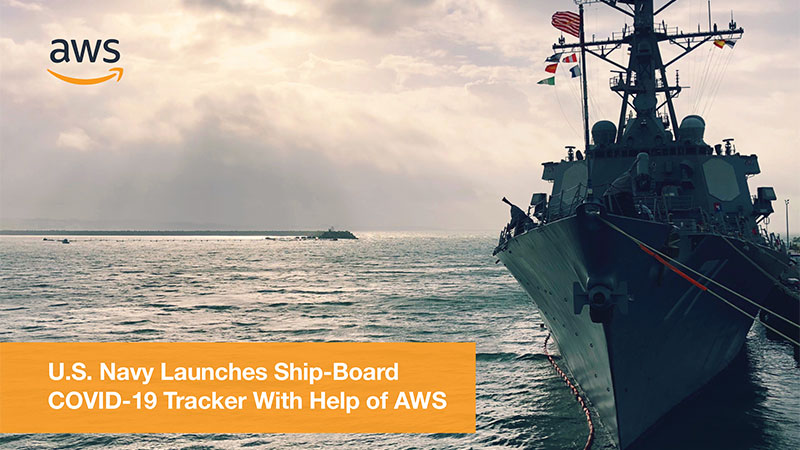 U.S. Navy Launches Ship-Board COVID-19 Tracker With Help of AWS