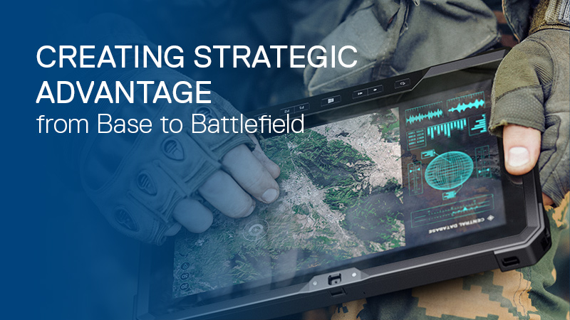 Creating Strategic Advantage From Base to Battlefield
