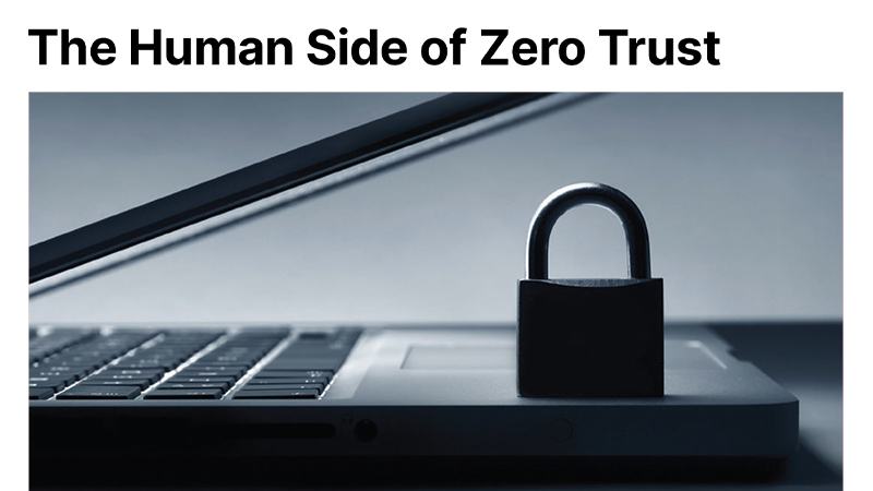 The Human Side of Zero Trust