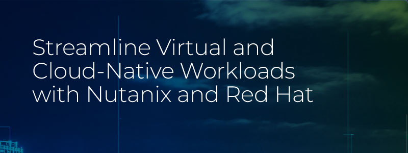 streamline-virtual-and-cloud-native-workloads