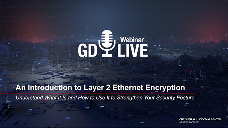 An Introduction to Layer 2 Ethernet Encryption Webinar