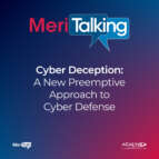 Cyber Deception: A New Preemptive Approach to Cyber Defense Cyber Deception: A New Preemptive Approach to Cyber Defense